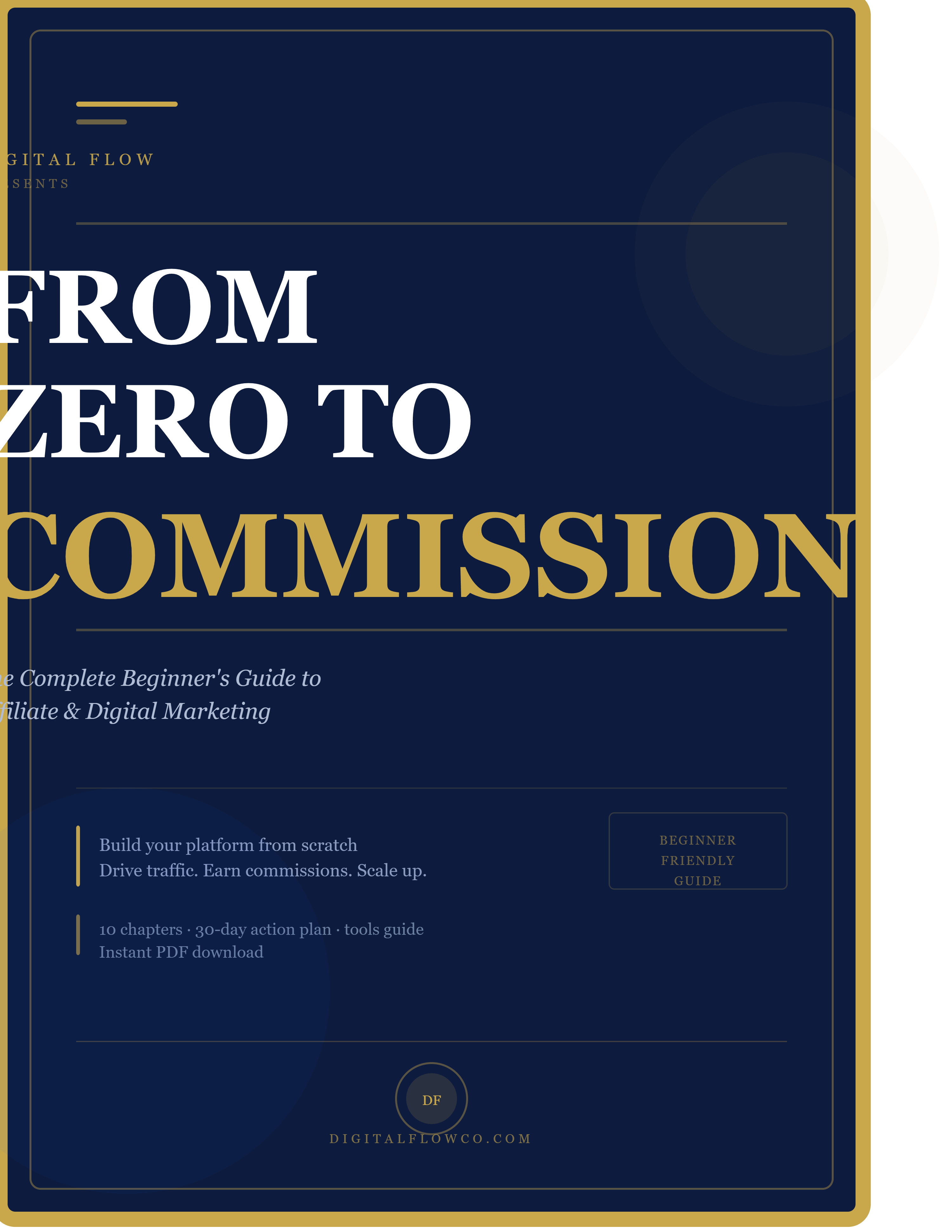 From Zero to Commission — The Complete Beginner's Guide to Affiliate & Digital Marketing